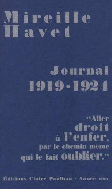 Journal, 1919-1924 : "aller droit à l'enfer, par le chemin même qui le fait oublier"