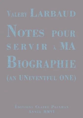 Notes pour servir à ma biographie : an uneventful one