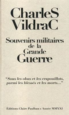 Souvenirs militaires de la grande guerre : "Sous les obus et les crapouillots, parmi les blessés et les morts"