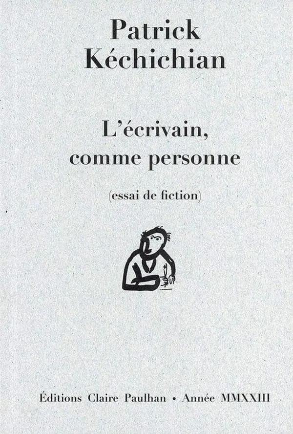 L'écrivain, comme personne : essai de fiction