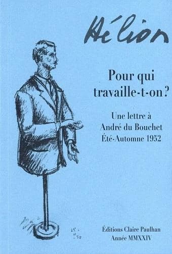 Pour qui travaille-t-on ? : une lettre à André du Bouchet, été-automne 1952