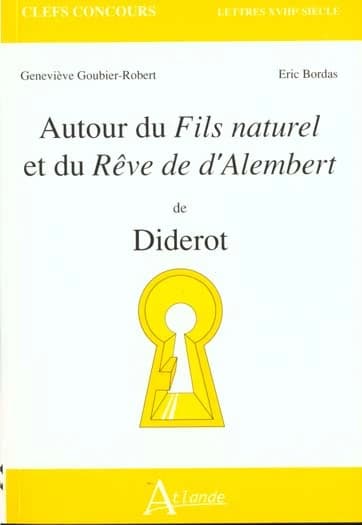 Autour du "Fils naturel" et du "Rêve de d'Alembert" de Diderot