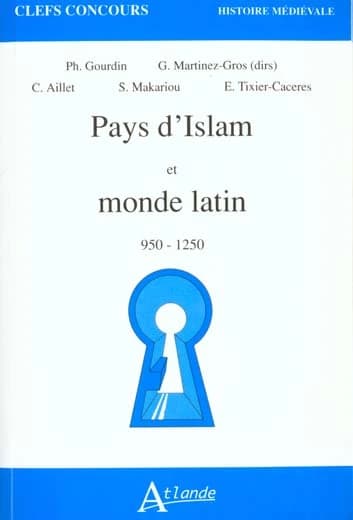 Pays d'islam et monde latin : 950-1250