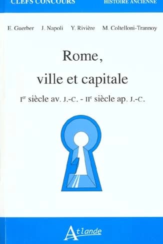 Rome, ville et capitale : 1er siècle av. J.-C. - IIe siècle ap. J.-C.