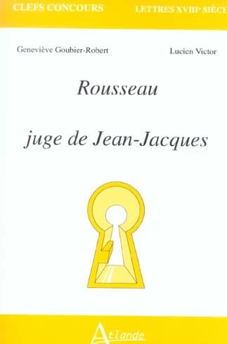 "Rousseau juge de Jean-Jacques"