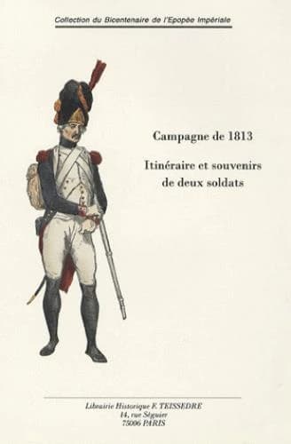 Itinéraire et souvenirs de deux soldats : Campagne de 1813