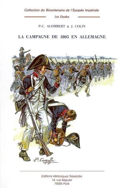 La campagne de 1805 en Allemagne. Tome II (Nouv. éd. [de la reprod. en fac-sim.]) P.-C. Alombert, J. Colin