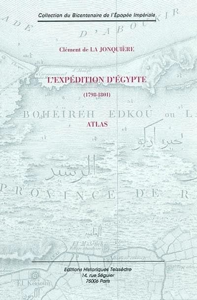 L'expédition d'Egypte ; atlas