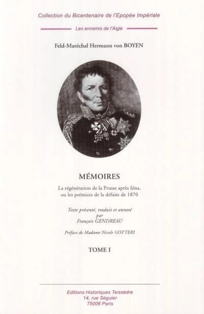 Mémoires (1771-1848) : la régénération de la Prusse après Iéna, ou les prémices de la défaite de 1870