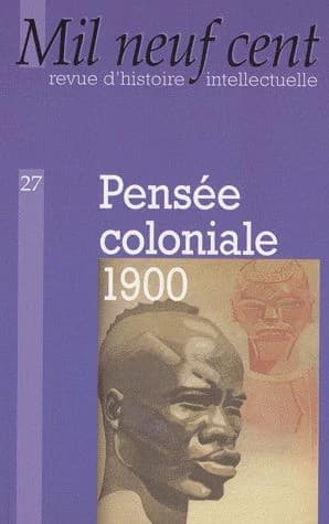 REVUE MIL NEUF CENT n.27 : pensée coloniale 1900