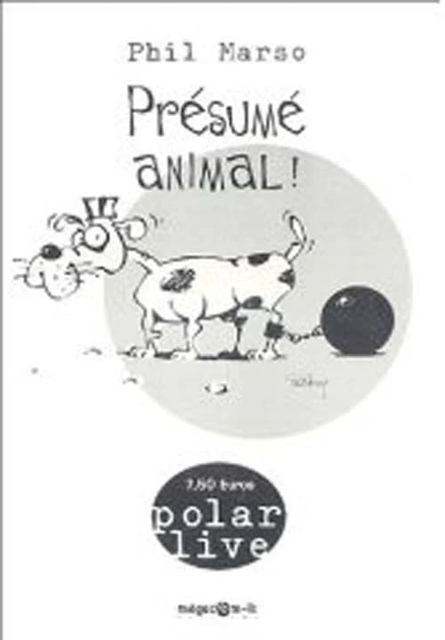 Présumé animal !
