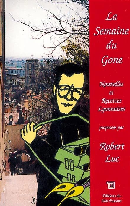 La semaine du gone : nouvelles lyonnaises