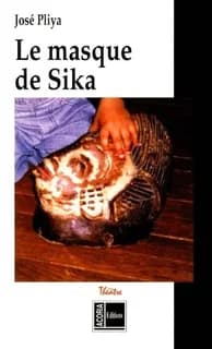 Le masque de Sika : comédie douce amère