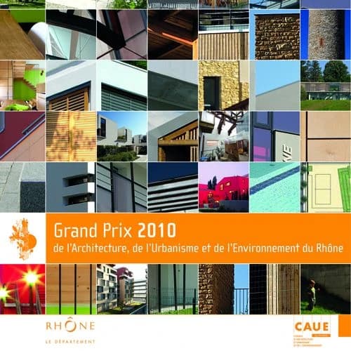 Grand prix 2010 de l'architecture, de l'urbanisme et de l'environnement du Rhône
