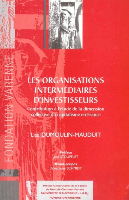 Les organisations intermédiaires d'investisseurs : contribution à l'étude de la dimension collective du capitalisme en France