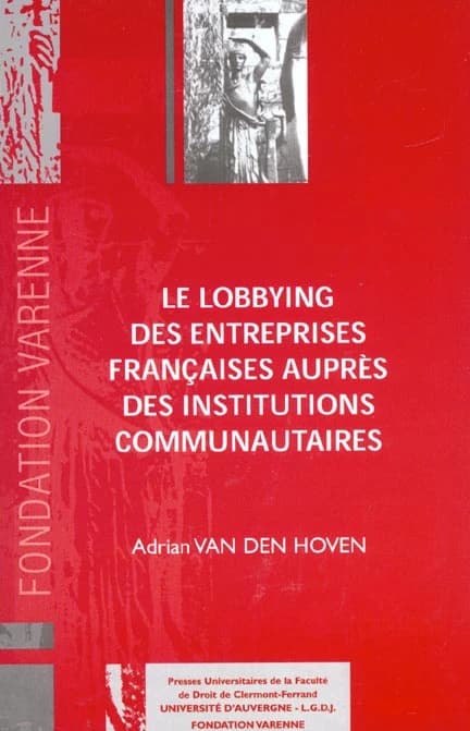 Le lobbying des entreprises françaises auprès des institutions communautaires