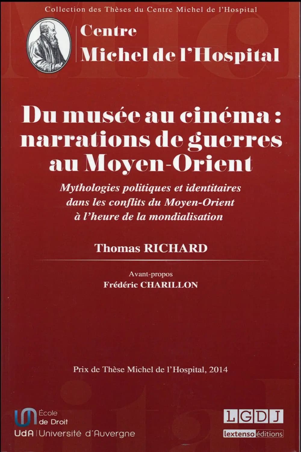 Du musée au cinéma : narrations de guerres au Moyen-Orient : mythologies politiques et identitaires dans les conflits du Moyen-Orient à l'heure de la mondialisation