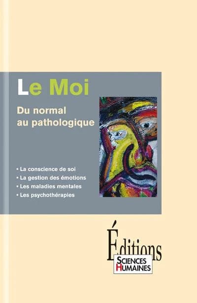Le moi : du normal au pathologique