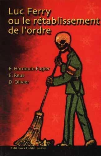 Luc Ferry ou Le rétablissement de l'ordre