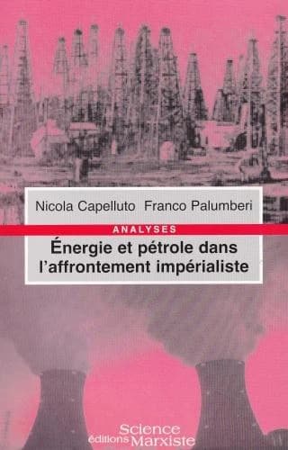 Énergie et pétrole dans l'affrontement impérialiste