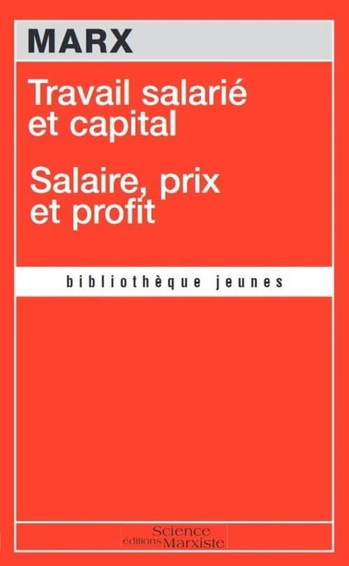 Travail salarié et capital ; Salaire, prix et profit