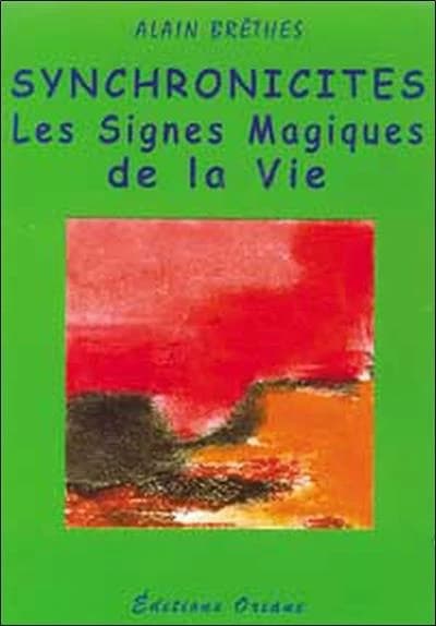 Synchronicités : les signes magiques de la vie