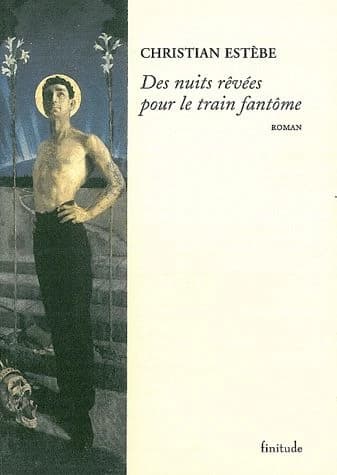 Des nuits rêvées pour le train fantôme : roman