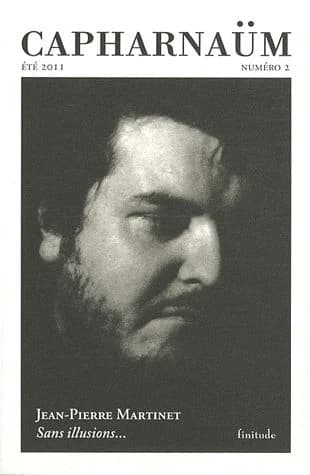 REVUE CAPHARNAUM n.2 : Jean-Pierre Martinet ; sans illusions...
