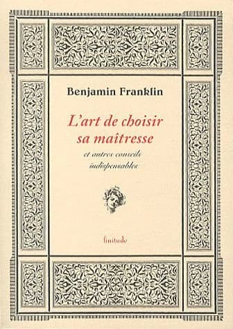 L'art de choisir sa maîtresse : et autres conseils indispensables