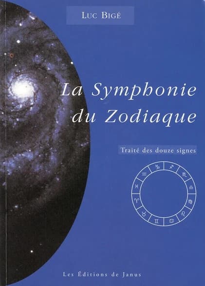 "la symphonie du zodiaque ; traité des douze signes"