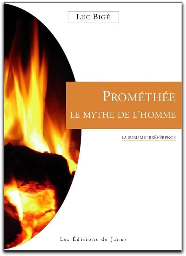 Prométhée, le mythe de l'homme : la sublime irrévérence