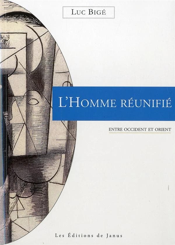 L'homme réunifié : entre Occident et Orient