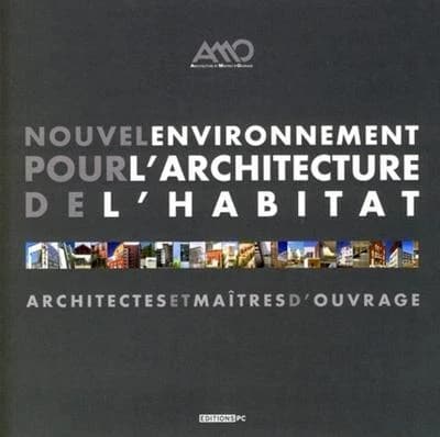 Nouvel environnement pour l'architecture de l'habitat : achitectes et maîtres d'ouvrage