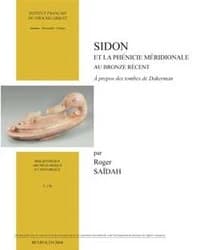 Sidon et la Phénicie méridionale au bronze récent : à propos des tombes de Dakerman