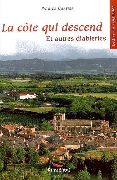 La côte qui descend ; suivie de Dix mille ans et des poussières