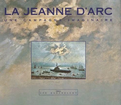 La "Jeanne d'Arc" : une campagne imaginaire