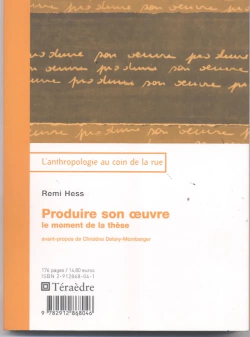 Produire son oeuvre : le moment de la thèse