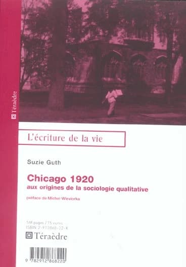 Chicago 1920 : aux origines de la sociologie qualitative