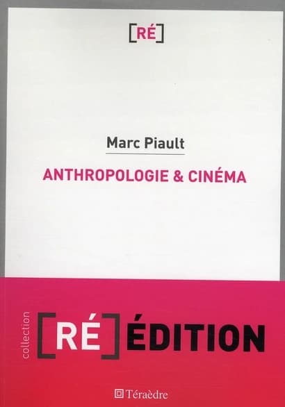 Anthropologie et cinéma : passage à l'image, passage par l'image