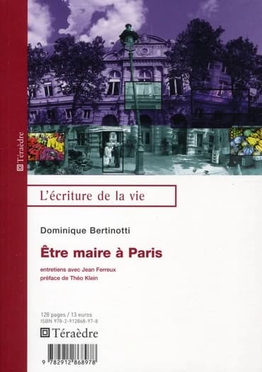 Être maire à Paris : entretiens avec Jean Ferreux