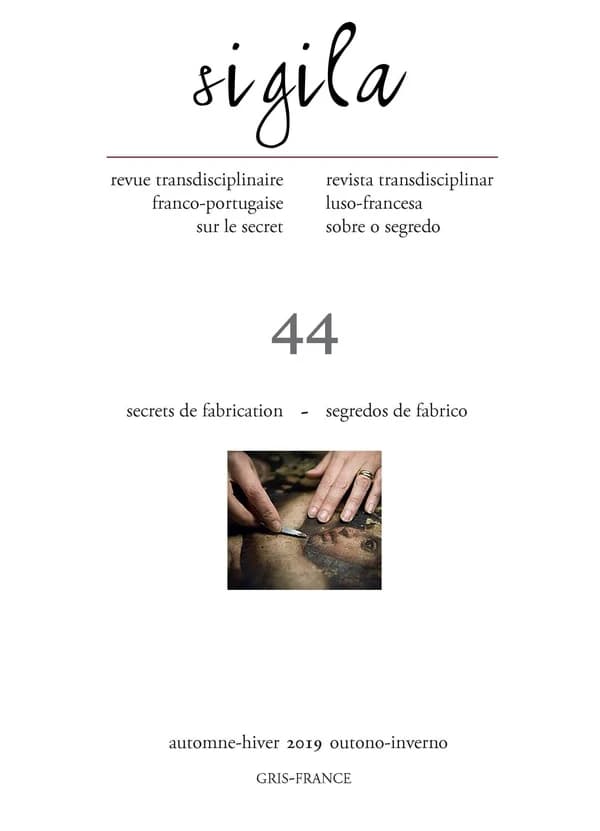Sigila n° 44 Automne-Hiver 2019 : Secrets de fabrication