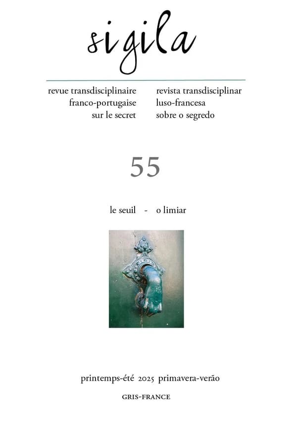Sigila, N° 55 « Le Seuil - O Limiar » : Revue Transdisciplinaire Franco-Portugaise Sur Le Secret