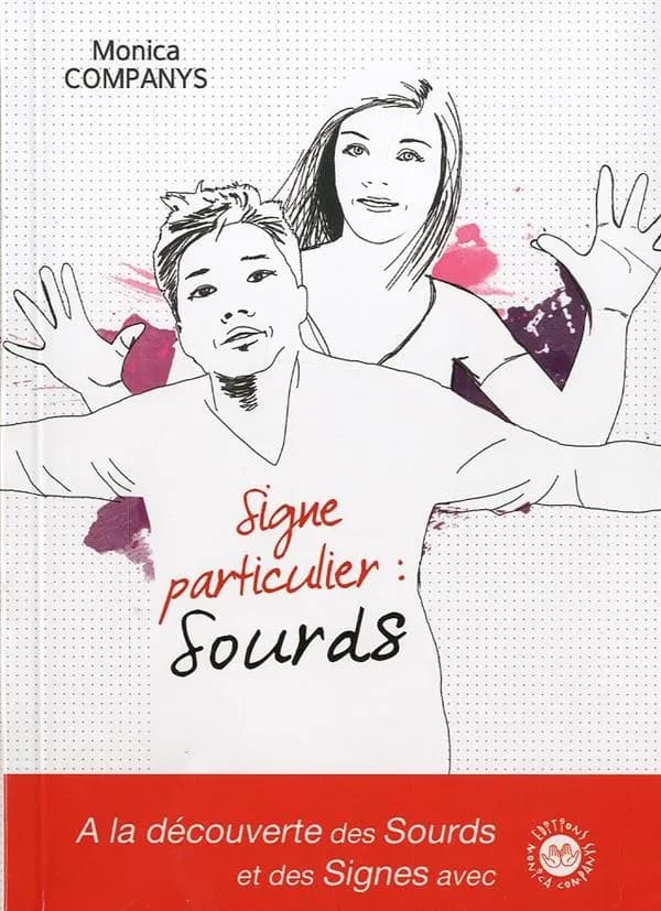 Signe particulier, sourds : à la découverte d'une population sourde et de sa langue des signes