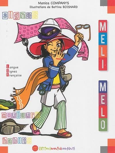 Meli melo : signes, couleurs, habits : LSF, langue signes française