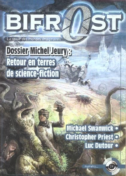 Bifrost n° 39 : Dossier Michel Jeury : Retour en terres de science-fiction