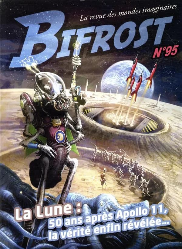 Bifrost n° 95 : La Lune : 50 ans après Apollo 11, la vérité enfin révélée…