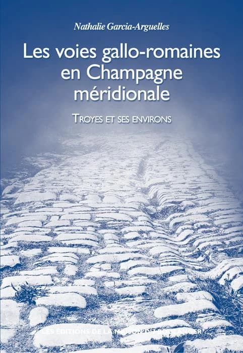 Les voies gallo-romaines en Champagne méridionale