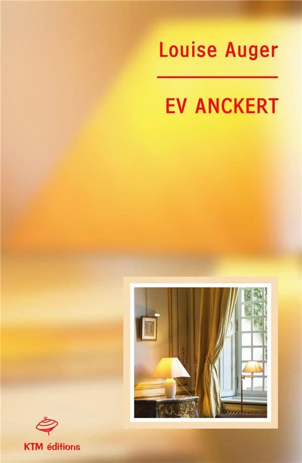 Ev Anckert (3e édition revue et corrigée) Louise Auger