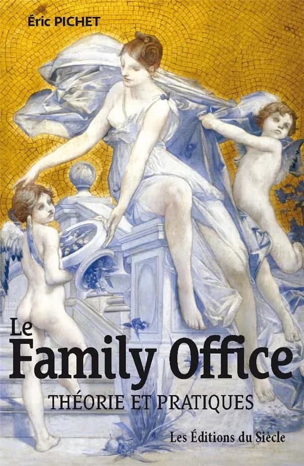 Le Family Office : théorie et pratiques