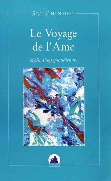 Le voyage de l'âme : méditations quotidiennes